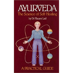 Ayurveda: The Science of Self-Healing by Dr. Vasant Lad