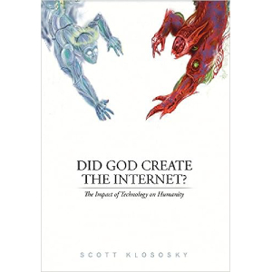 Did God Create the Internet by Scott Klososky