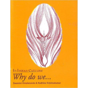 In Indian Culture Why Do We… by Swamini Vimalananda