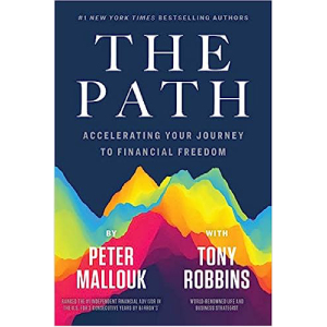 The Path by Tony Robbins & Peter Mallouk