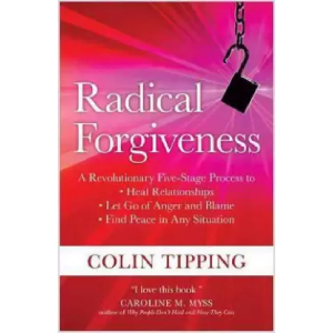Radical Forgiveness by Colin Tippin