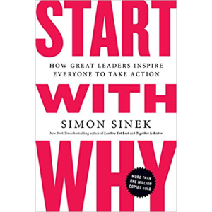 Start with Why by Simon Sinek